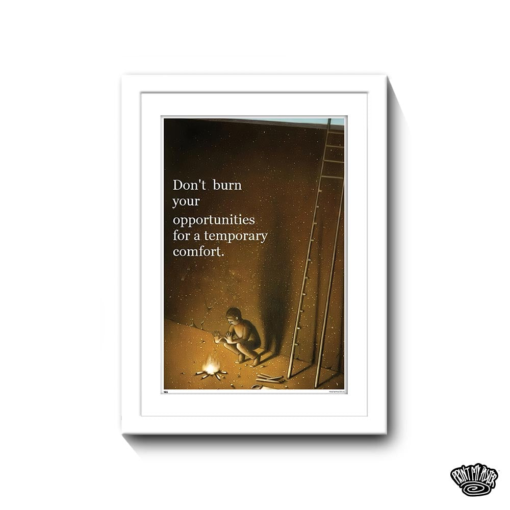 Don’t Burn Your Opportunities