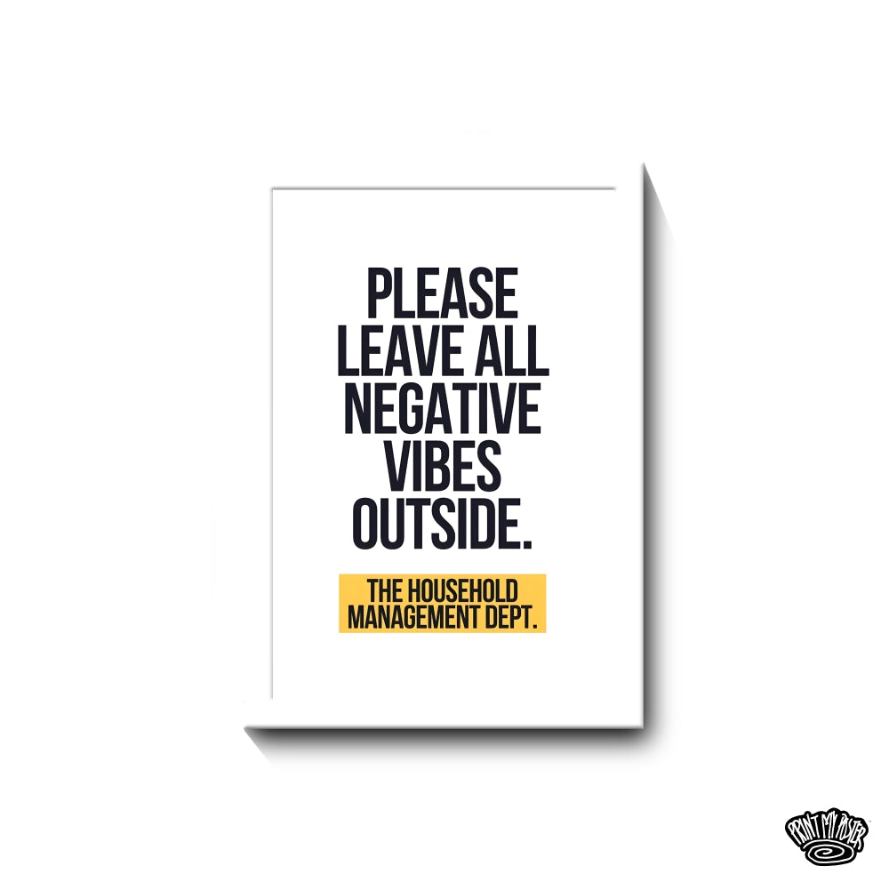 Abstract Art Poster - Negative Vibes Outside.