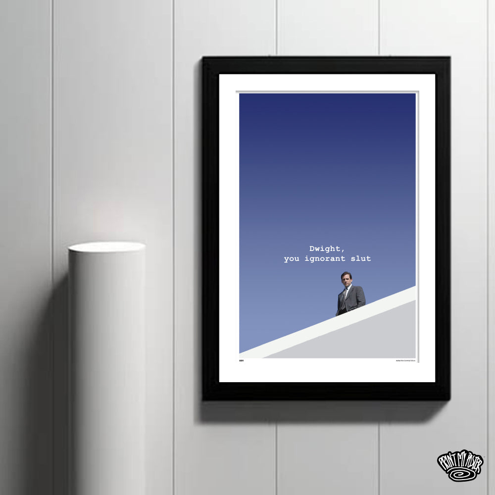 Dwight, you ignorant slut - The Office Poster