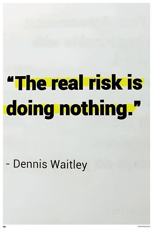 The Real Risk is Doing Nothing