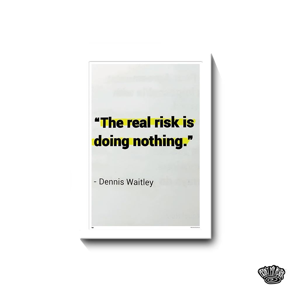 The Real Risk is Doing Nothing