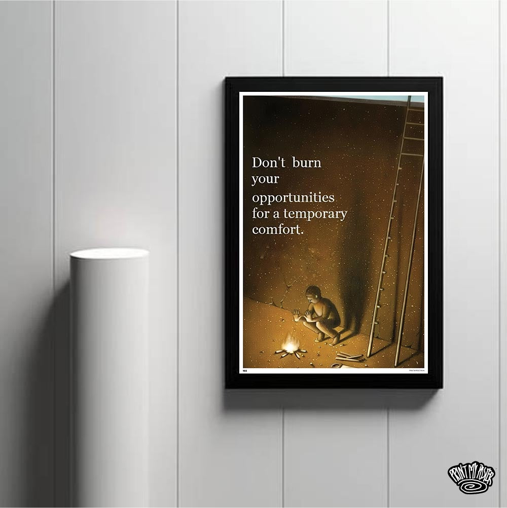 Don’t Burn Your Opportunities