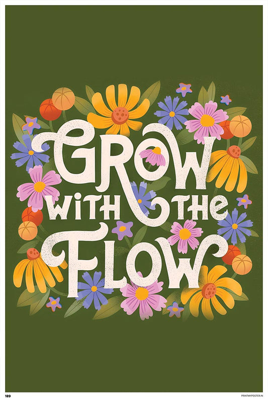 Grow With The Flow